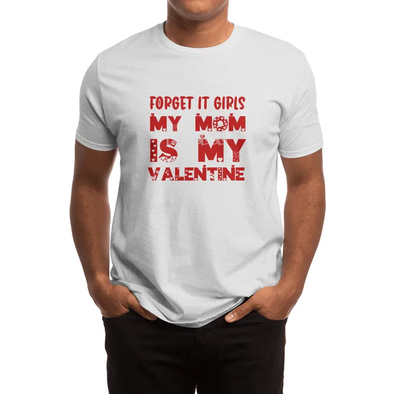 Forget it Girls My Mom is My Valentine Funny Gift Spor T-Shirt