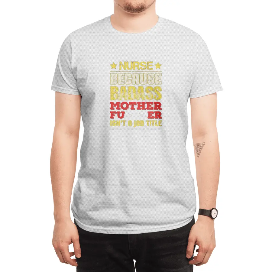 Nurse Because Badass Mother Fucker Isn't A Job Title Spor T-Shirt