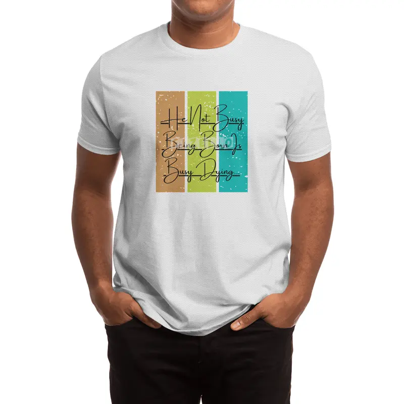 He Not Busy Being Born Is Busy Dying Spor T-Shirt