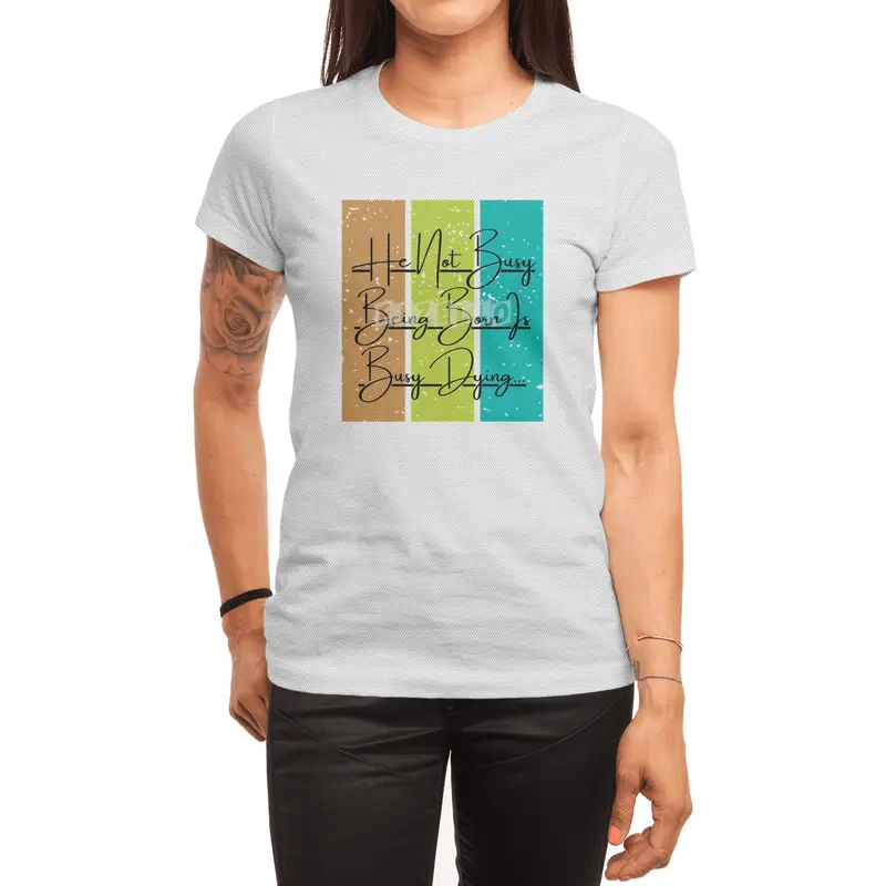 He Not Busy Being Born Is Busy Dying Spor T-Shirt