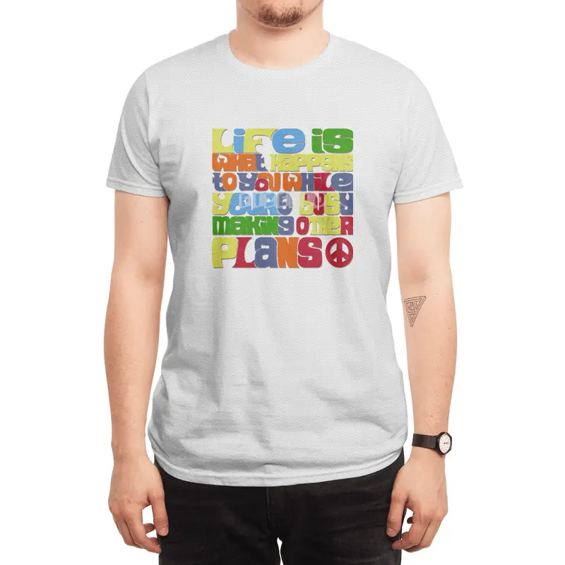 Life is what happens when you're busy making other plans Spor T-Shirt