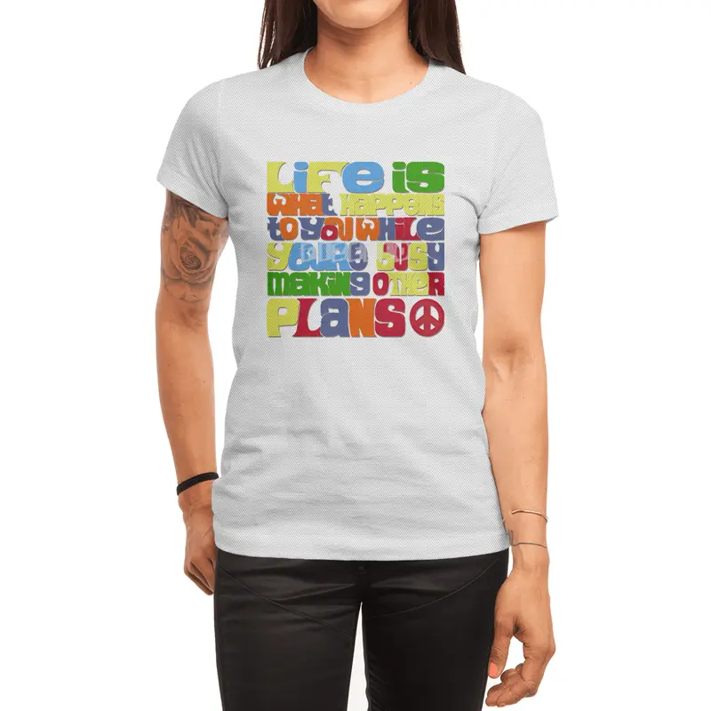 Life is what happens when you're busy making other plans Spor T-Shirt