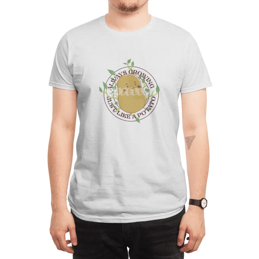 Always Growing Just Like a Potato Spor T-Shirt