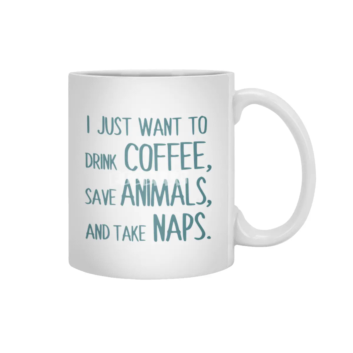 I Just Want To Drink Coffee, Save Animals, And Take Naps Beyaz Kupa