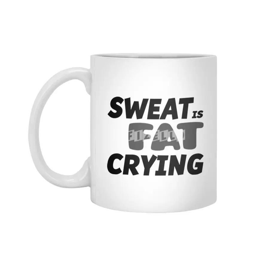 Sweat is Fat Crying Beyaz Kupa