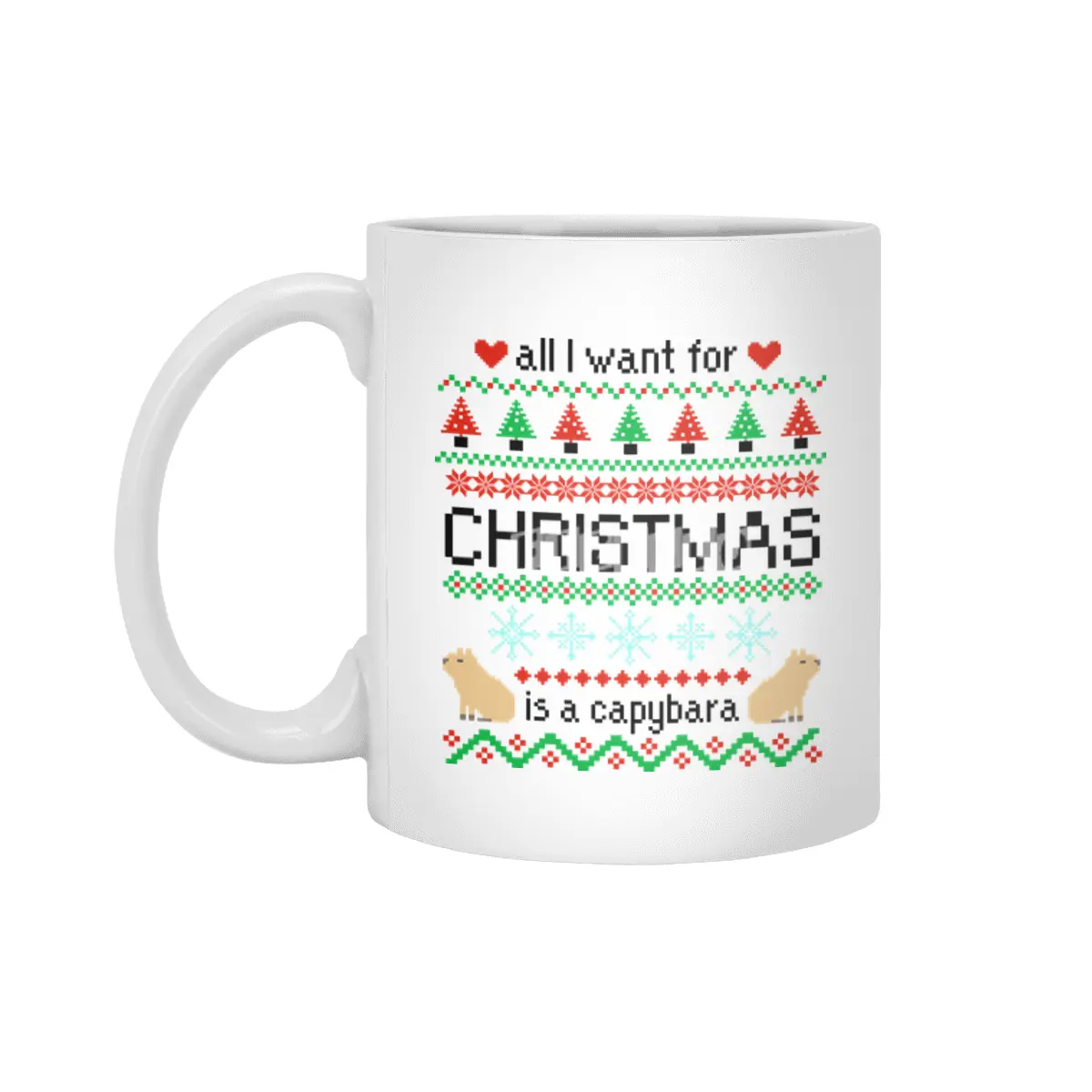 All I Want for Christmas is a Capybara Ugly Sweater Beyaz Kupa