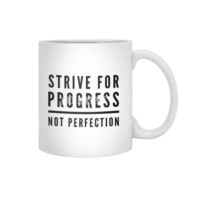 Strive For Progress, Not Perfection Beyaz Kupa