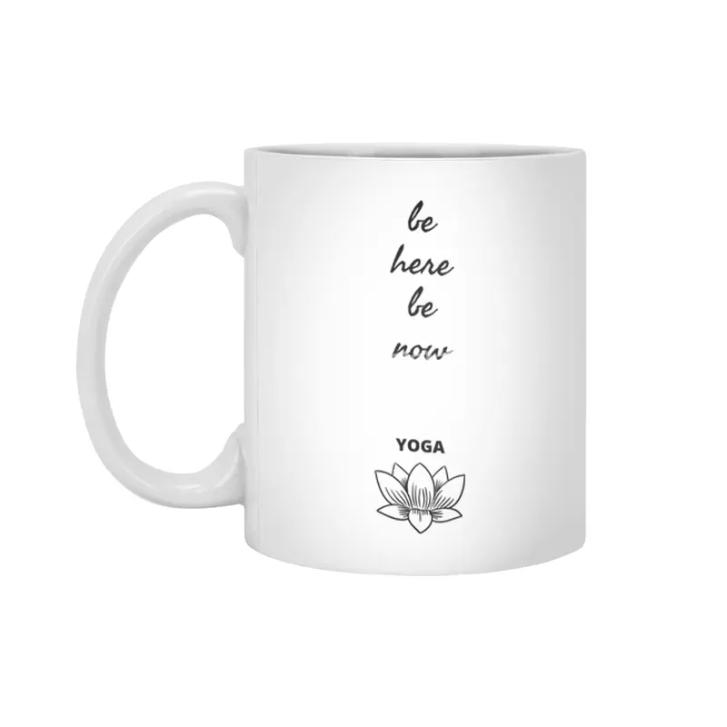 be here, be now Yoga Beyaz Kupa