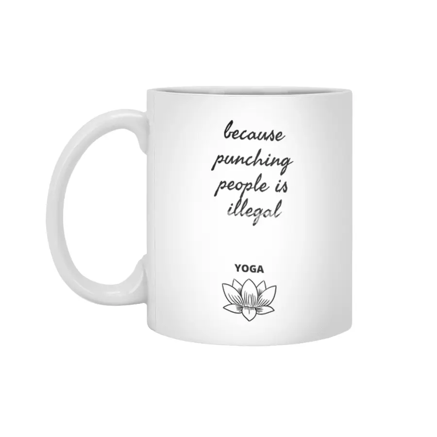 because punching is illegal Yoga Beyaz Kupa