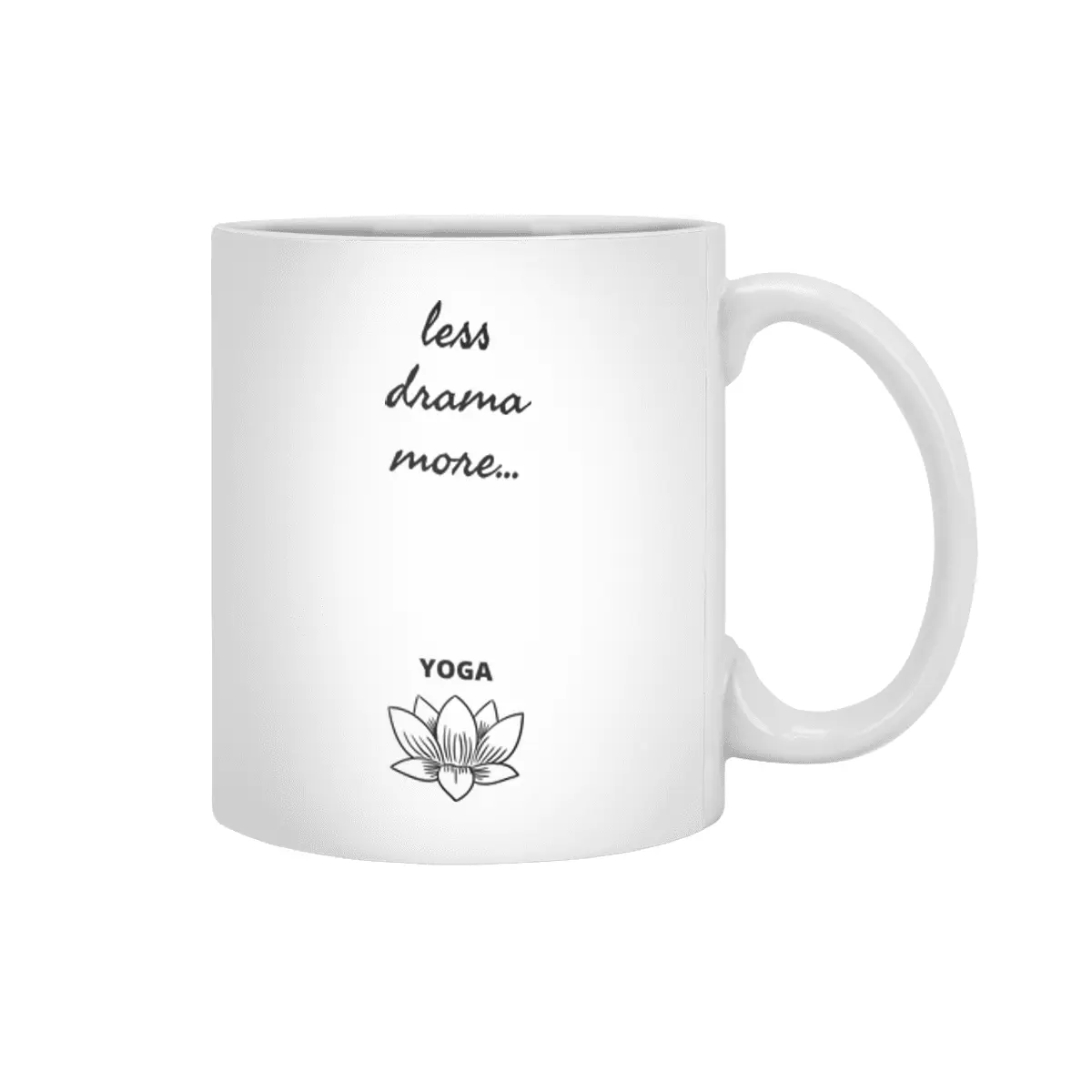 less drama more… Yoga Beyaz Kupa
