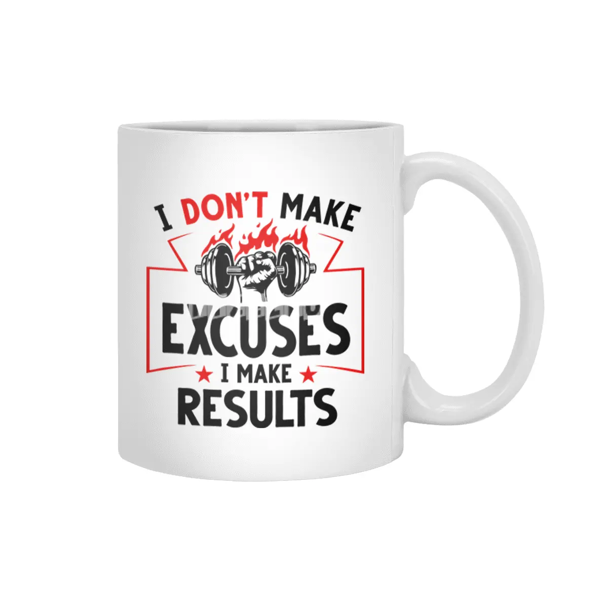 I DON'T MAKE EXCUSES- I MAKE RESULTS Beyaz Kupa