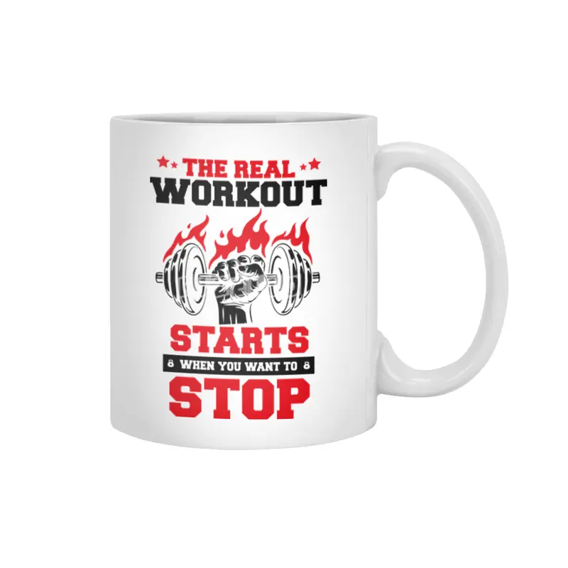 THE REAL WORKOUT STARTS WHEN Beyaz Kupa