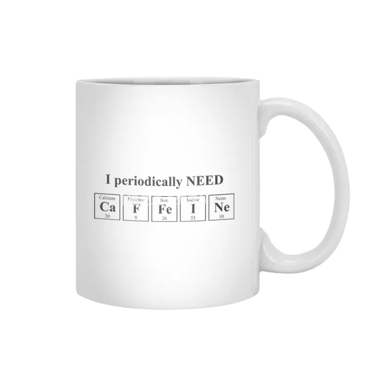 I periodically NEED Coffee Beyaz Kupa