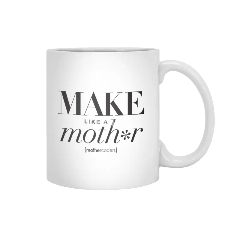 Make Like A Moth*r Beyaz Kupa