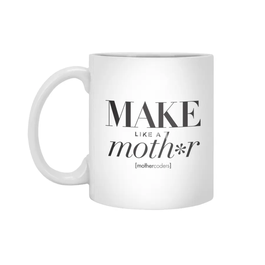 Make Like A Moth*r Beyaz Kupa