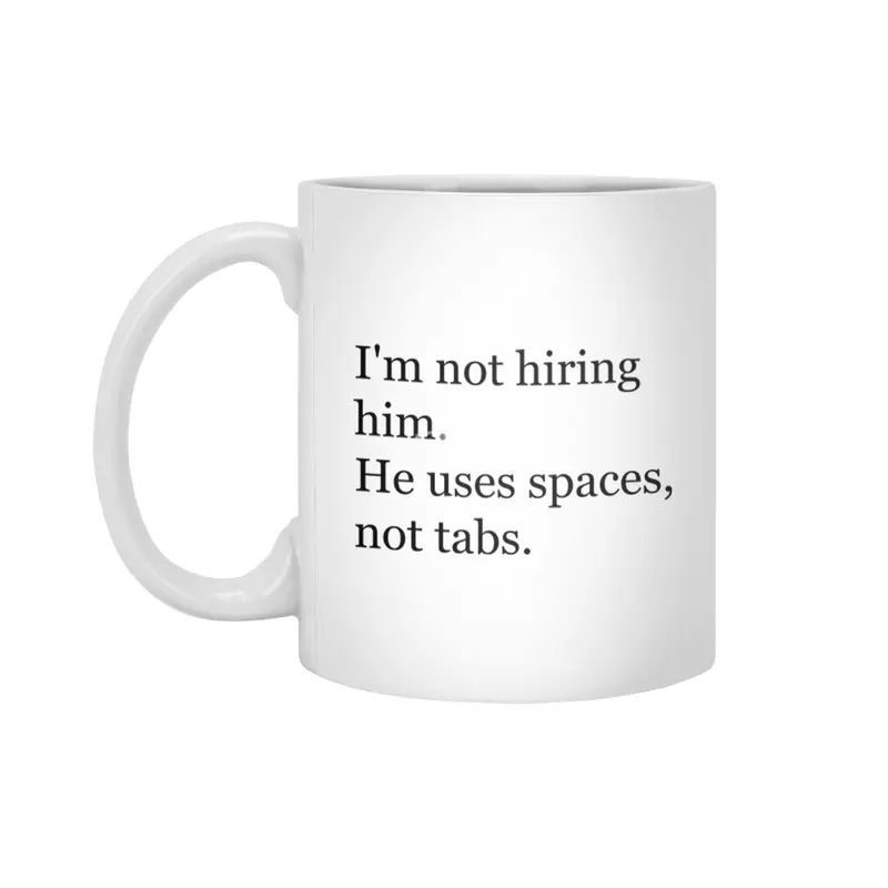 Tabs over spaces / Silicon Valley Beyaz Kupa