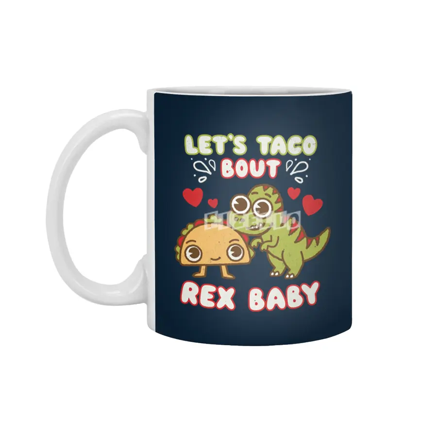 Let's Taco About Rex Baby - Dinosaur & Mexican Lover Beyaz Kupa