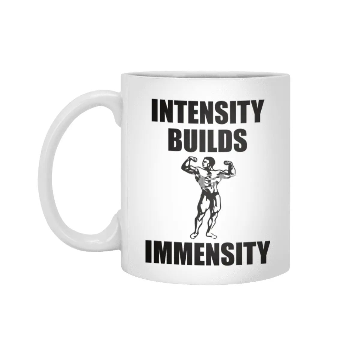 Bodybuilding - Intensity Builds Immensity Beyaz Kupa