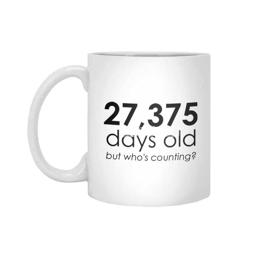 27,375 Days Old Beyaz Kupa