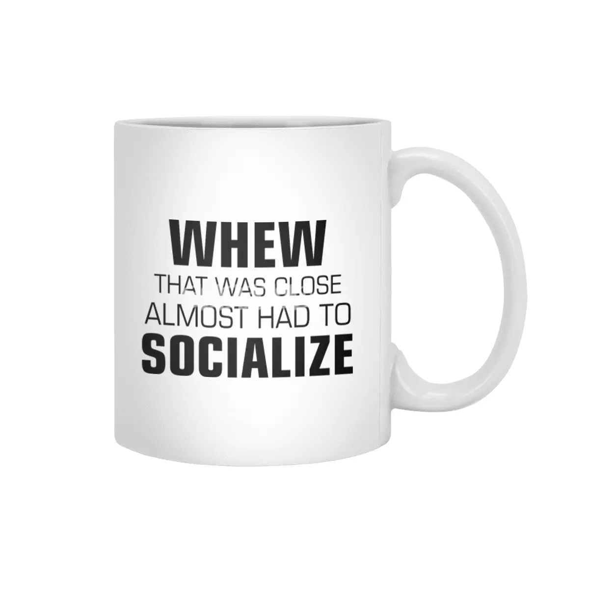 Almost Had To Socialize Beyaz Kupa