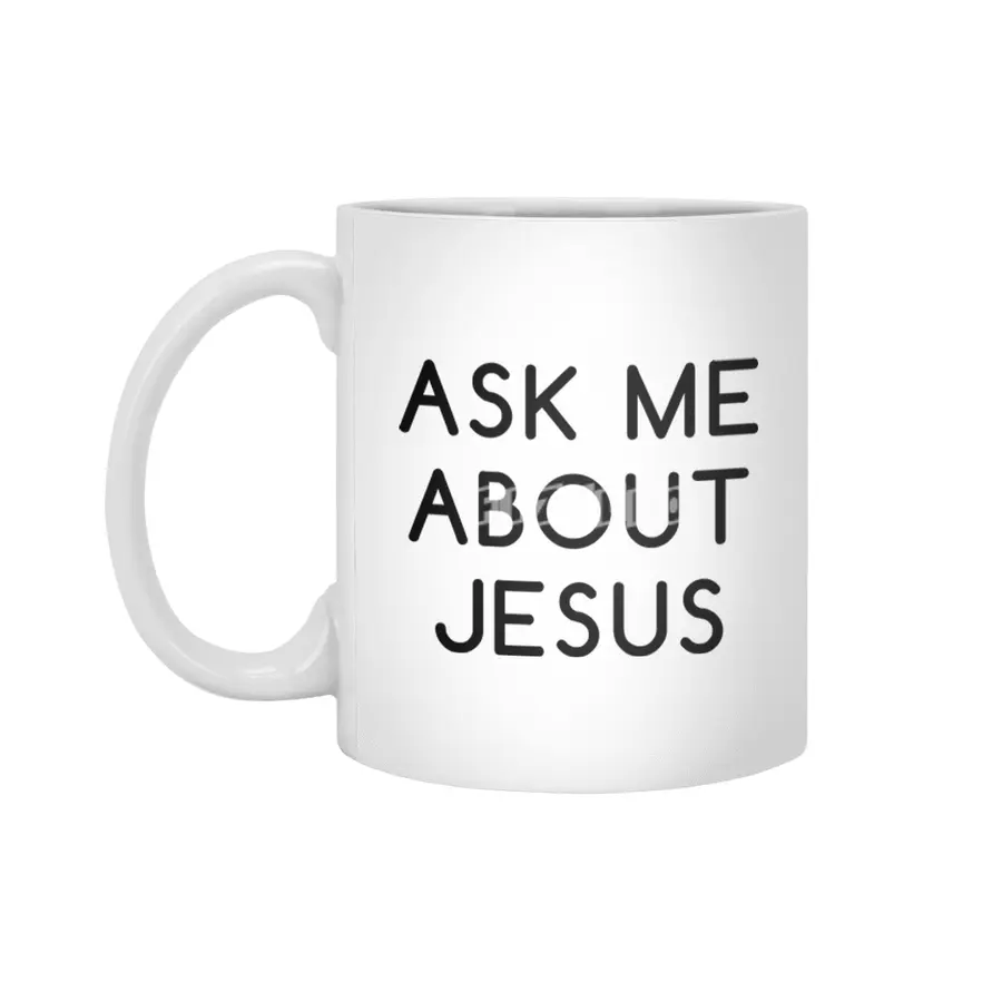 Ask Me About Jesus Beyaz Kupa
