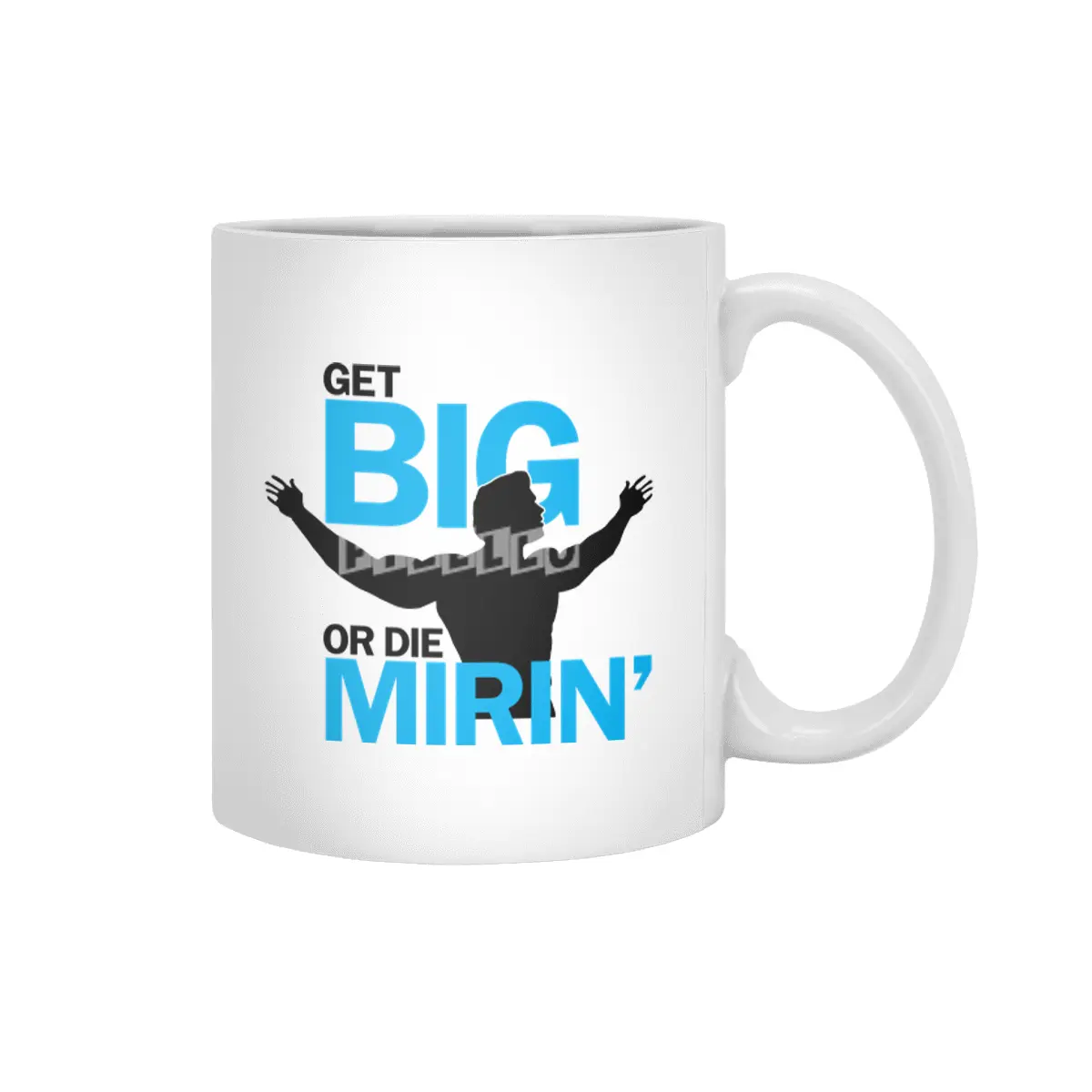 Get Big or Die Mirin' Beyaz Kupa