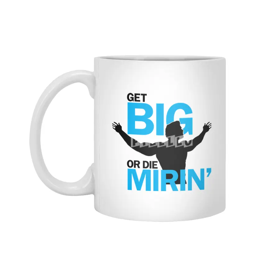 Get Big or Die Mirin' Beyaz Kupa