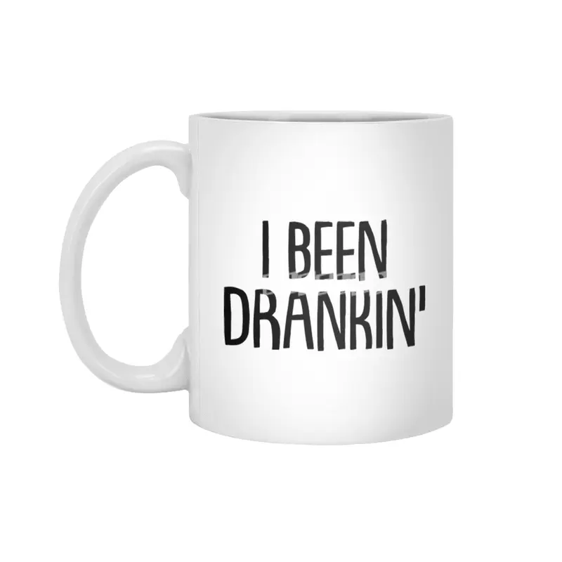 I Been Drankin' Beyaz Kupa