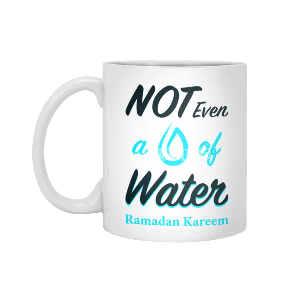 Funny RAMADAN Kareem T-Shirt | Not Even Water Islamic Tee Beyaz Kupa