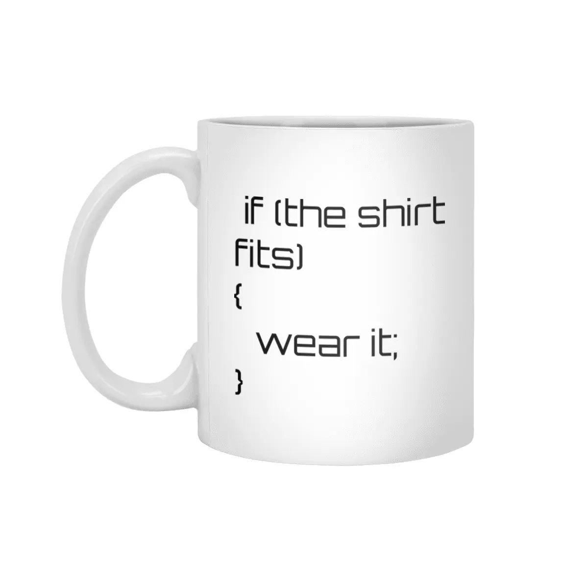 If the shirt fits... Beyaz Kupa