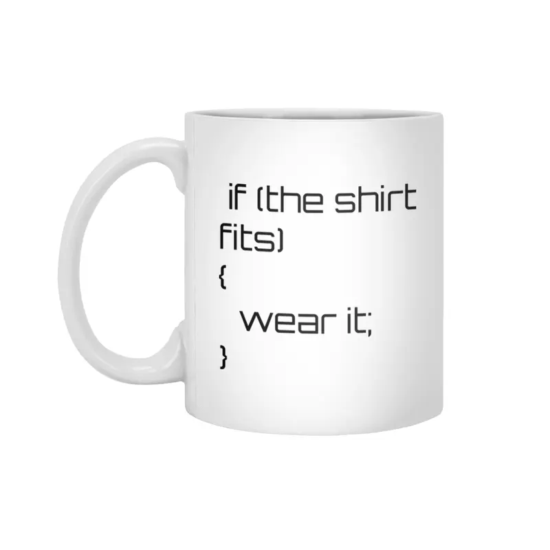 If the shirt fits... Beyaz Kupa