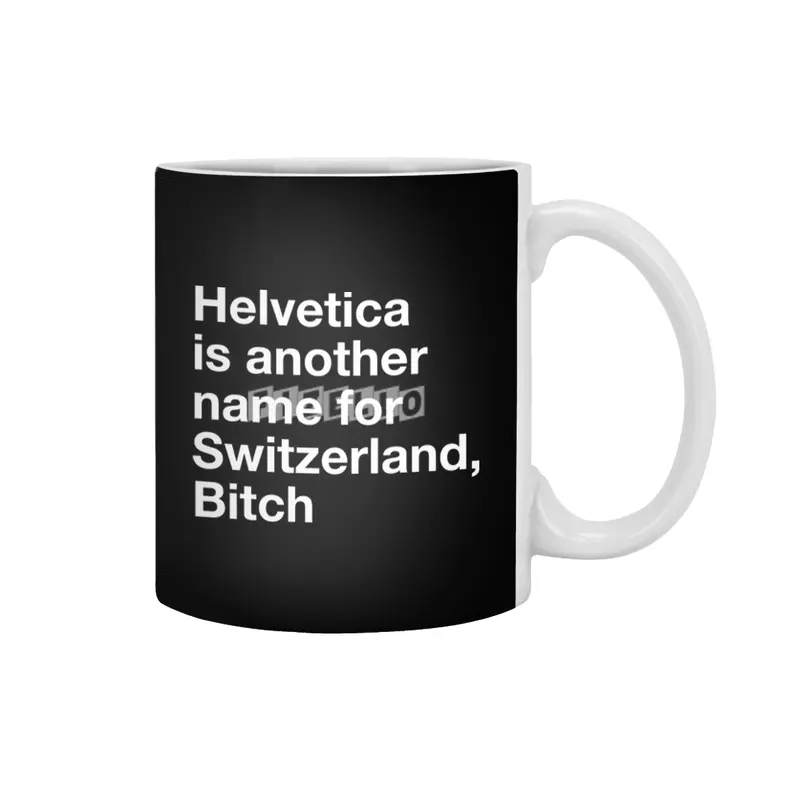 Helvetica, Bitch Beyaz Kupa