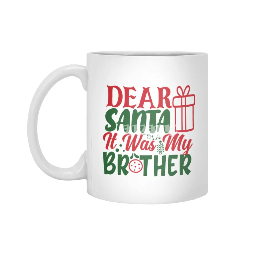 Beautiful Dear Santa It Was My Brother Beyaz Kupa