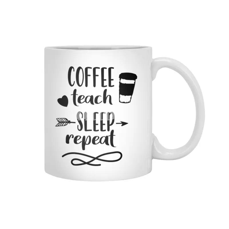 Coffee Teach Sleep Repeat Teacher Shirt For Men Women Funny Beyaz Kupa