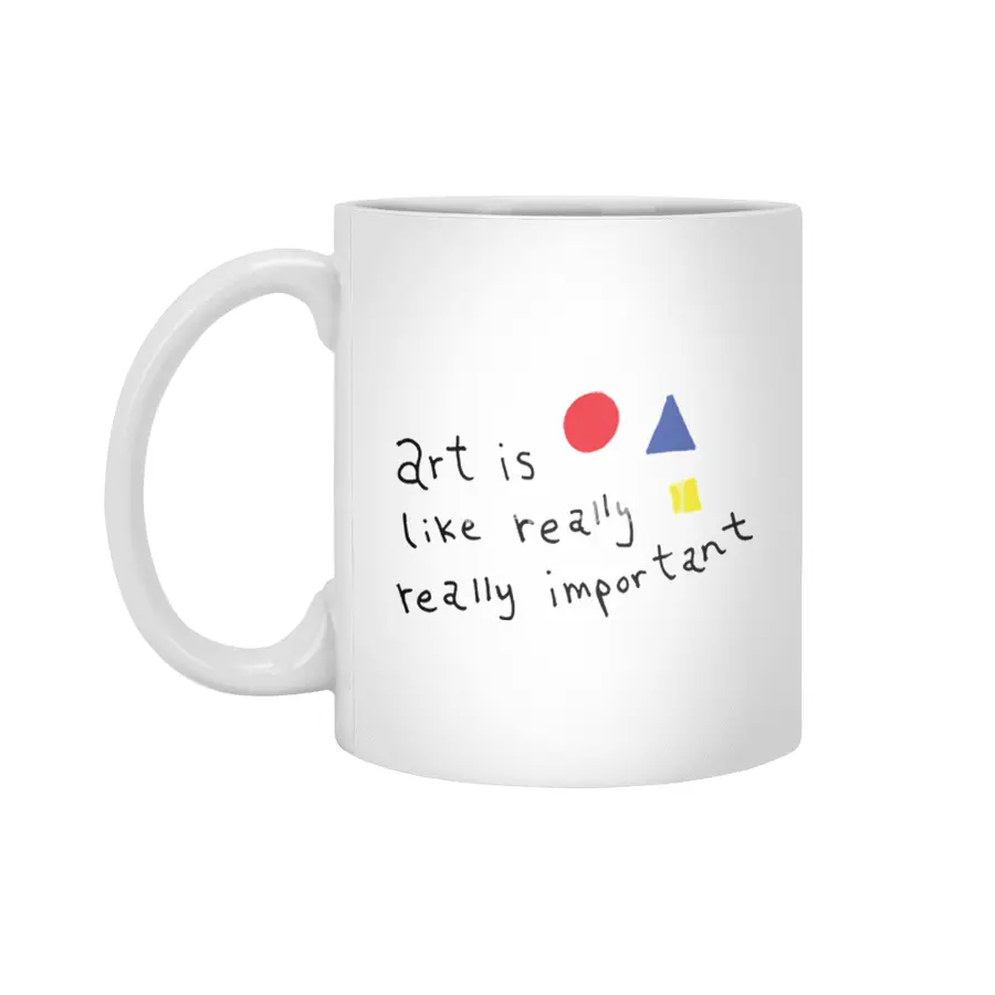 Art Is Like Really Really Important Beyaz Kupa