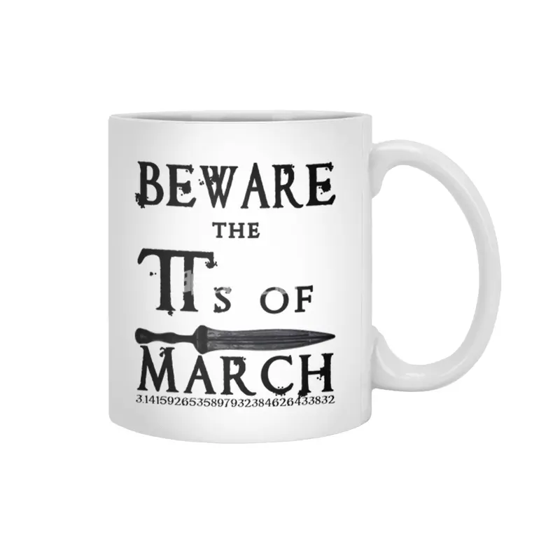 Pi Day Beware Ides of March Beyaz Kupa