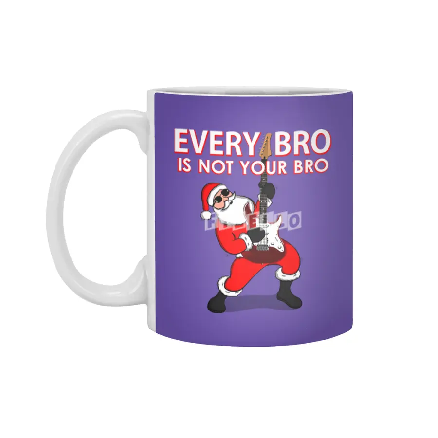 Every Bro Is not Your Bro father Christmas Beyaz Kupa