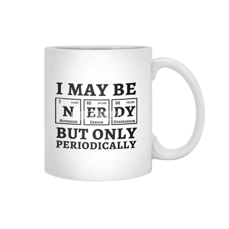 I May Be Nerdy But Only Periodically Beyaz Kupa