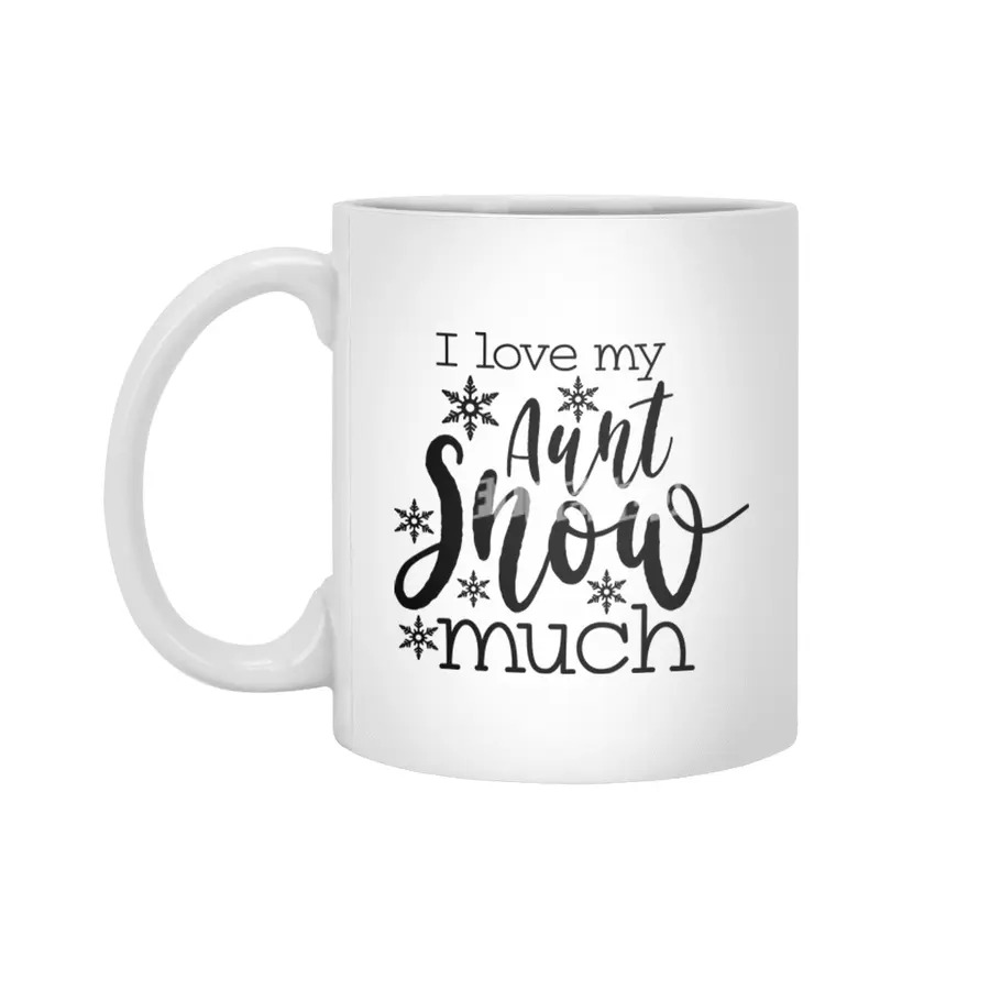 I Love My Aunt Snow Much Beyaz Kupa