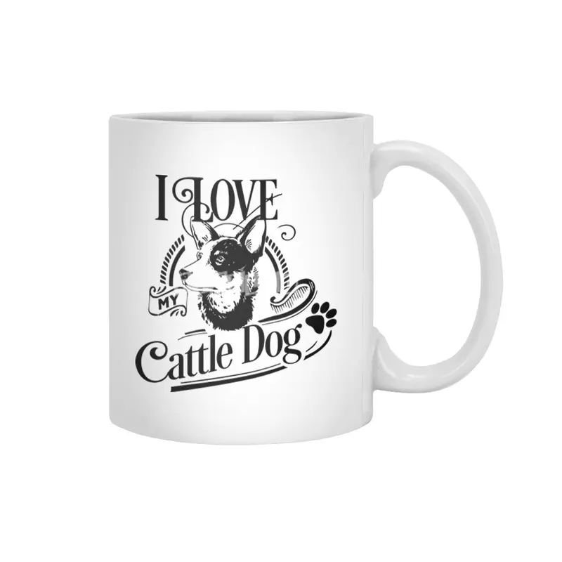 I Love My Cattle Dog Beyaz Kupa