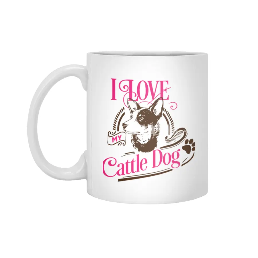 I Love My Cattle Dog Beyaz Kupa