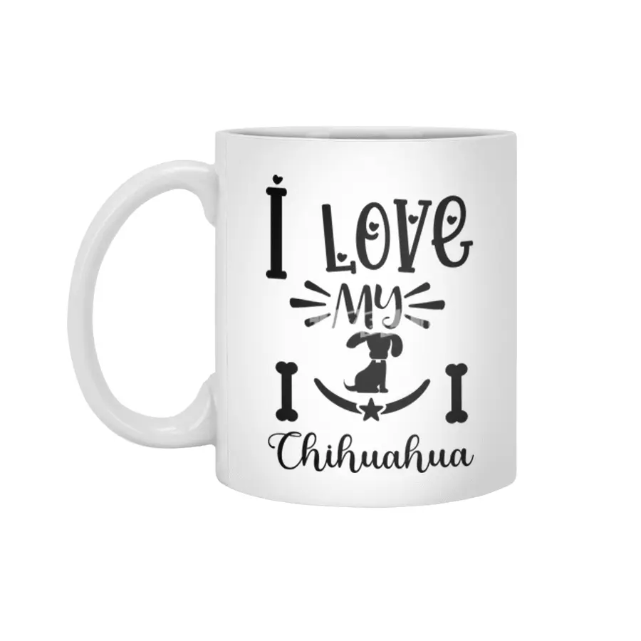 I Love My Chihuahua Beyaz Kupa