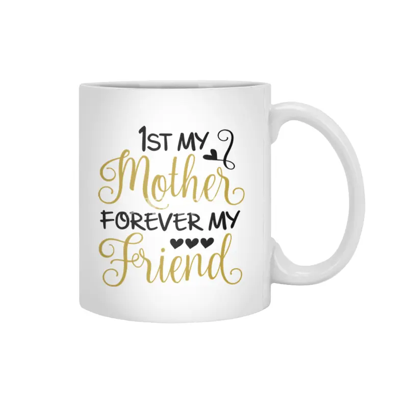 1st My Mother Forever My Friend Beyaz Kupa