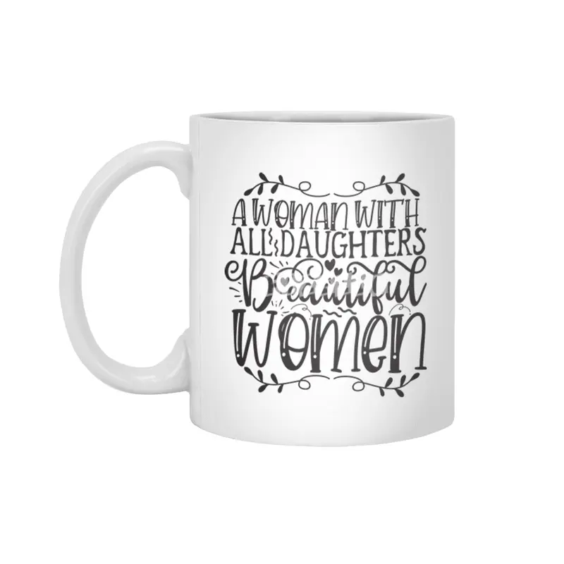 A Woman with All Daughters Beautiful Women Beyaz Kupa