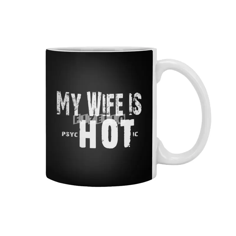 My Wife Is Psychotic - Funny Couple Gift  Beyaz Kupa