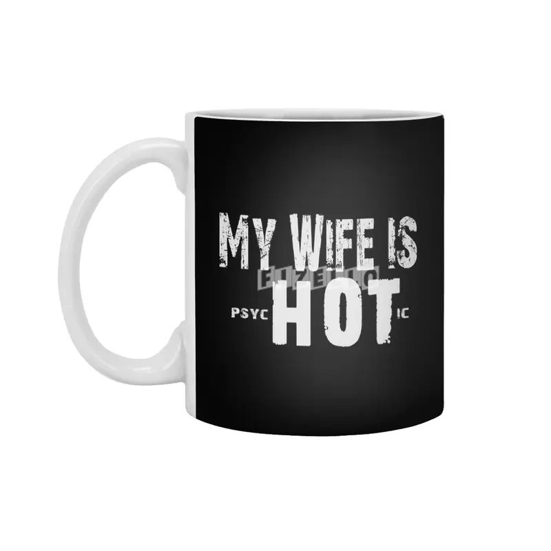 My Wife Is Psychotic - Funny Couple Gift  Beyaz Kupa