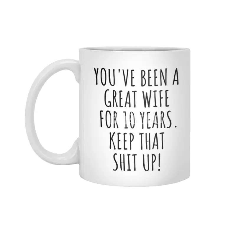 10 Years Anniversary Wife Funny Gift for 10th Wedding Relationship Couple Marriage Beyaz Kupa