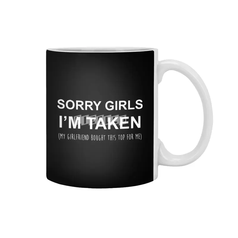 Sorry Girls I'm Taken Funny Couple Gift Valentines Day Girlfriend Beyaz Kupa