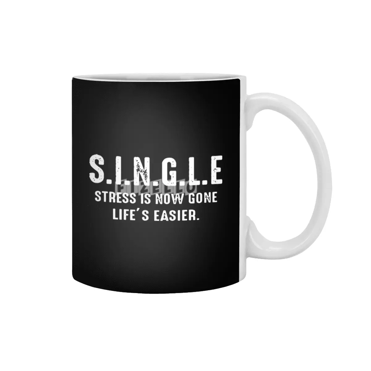 SINGLE stress is now gone life is easier Beyaz Kupa