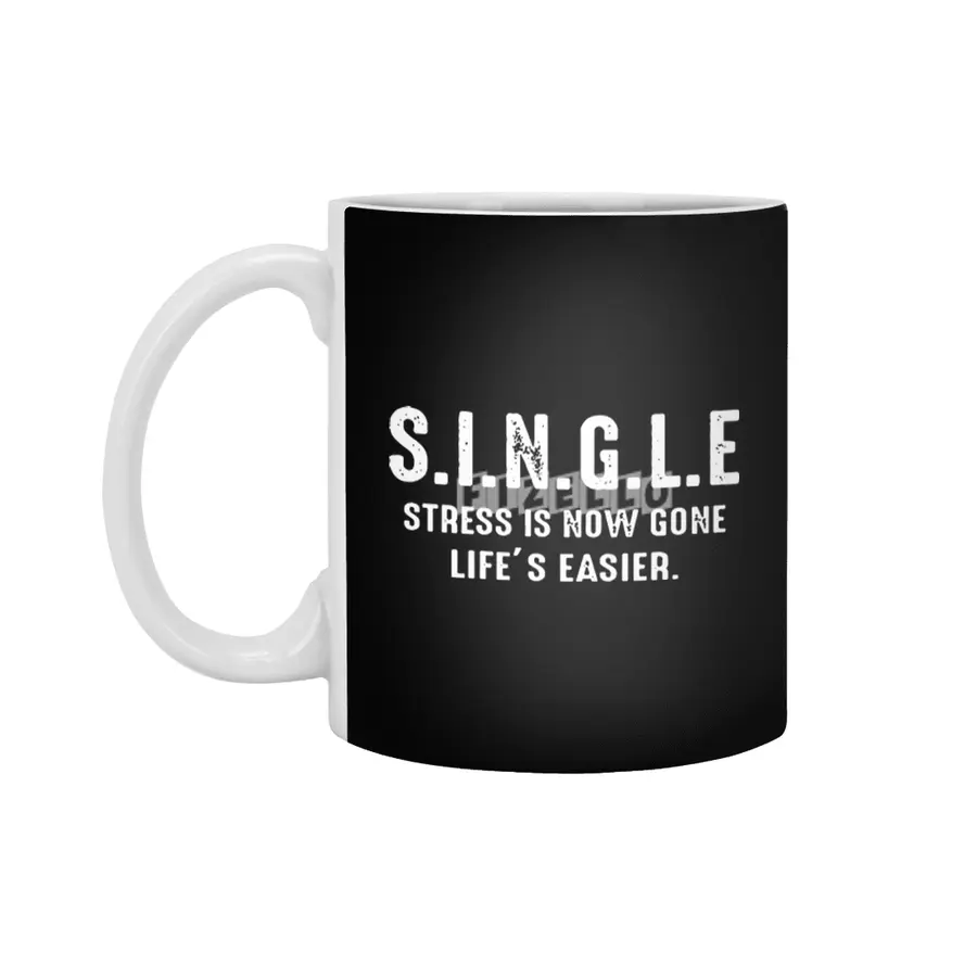 SINGLE stress is now gone life is easier Beyaz Kupa